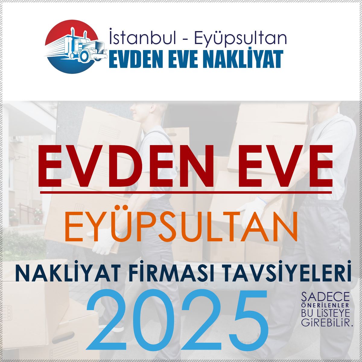 İstanbul Eyüpsultan Evden Eve Nakliyat Firmaları Rehberi ve Önerileri